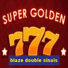 blaze double sinais